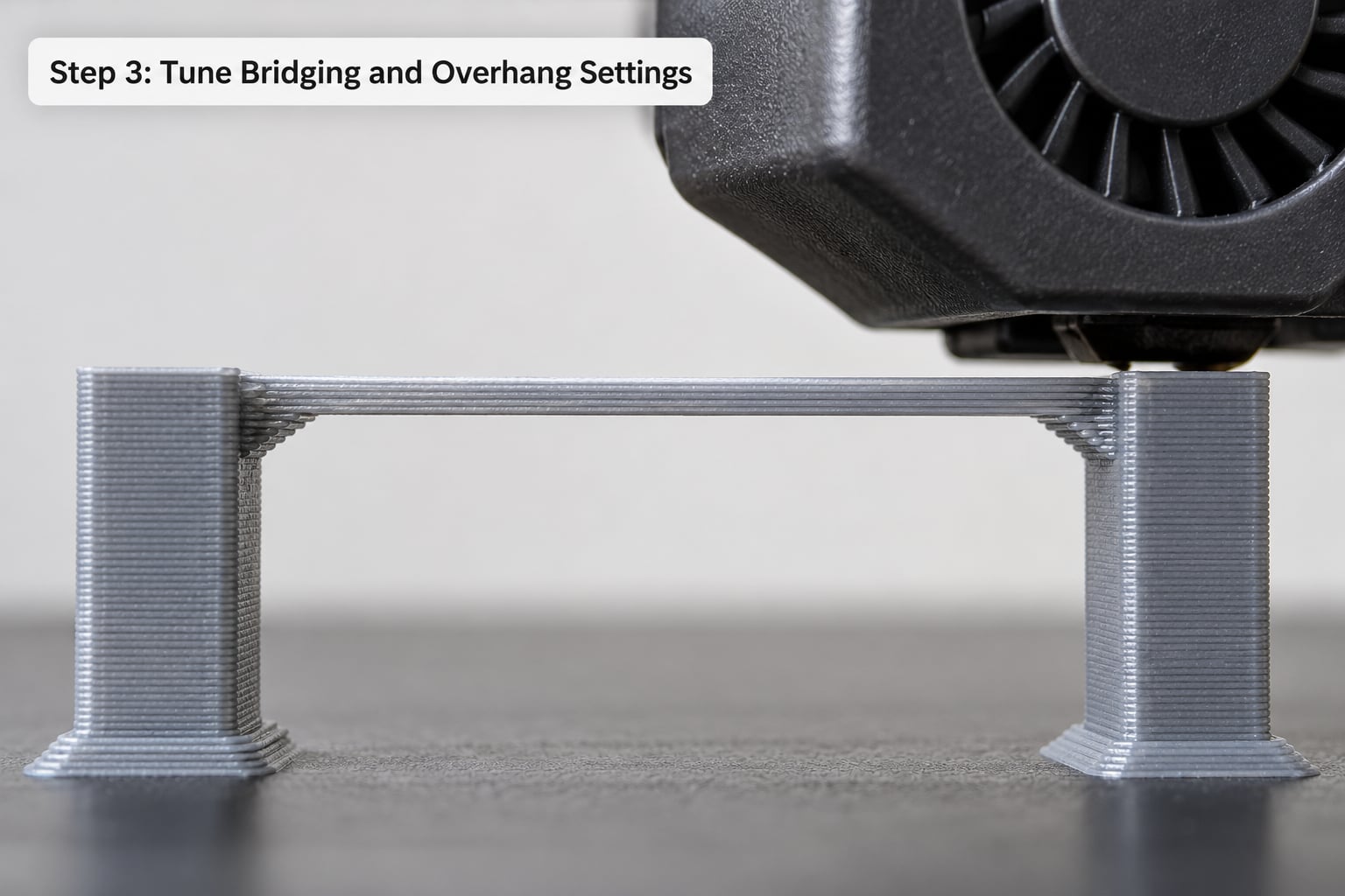 Step 3: Tune Bridging and Overhang Settings